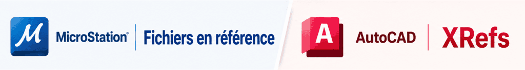 Fichiers en référence vs XRefs