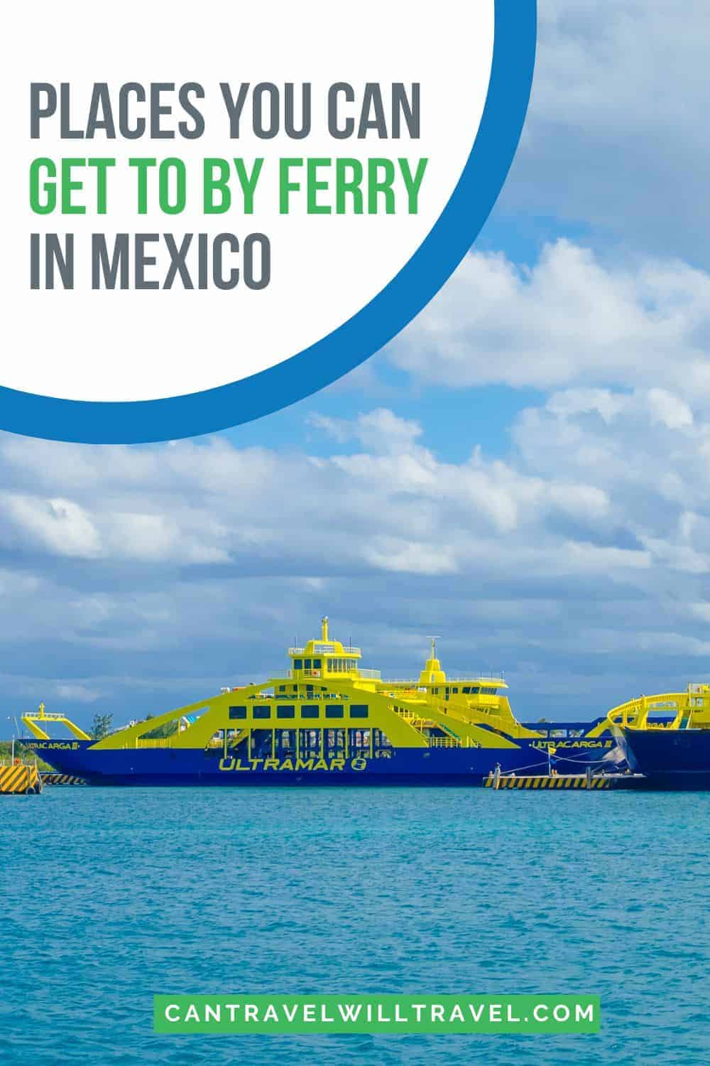 Places You Can Reach by Ferry in Mexico