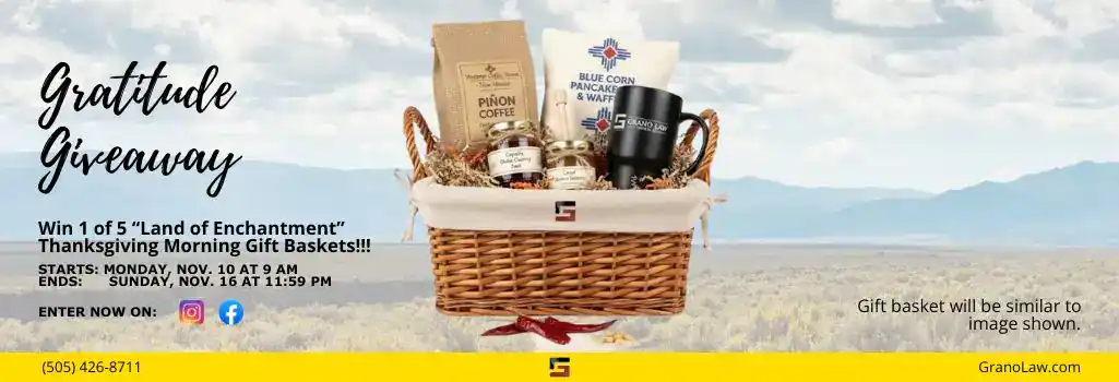 Grano Law Offices P.C. Thanksgiving Gratitude Giveaway banner featuring a gift basket with New Mexico local products like piñon coffee, blue corn pancake mix, and GLO branded mugs. The banner also includes contact info