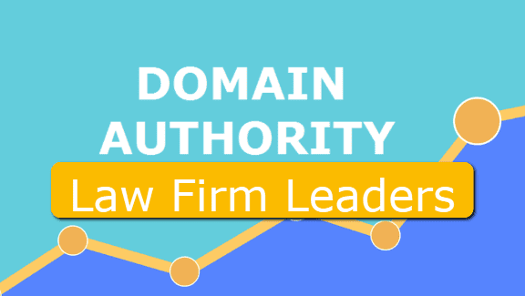 Which Law Firms Enjoy the Highest Google Law Firm Domain Rank Authority