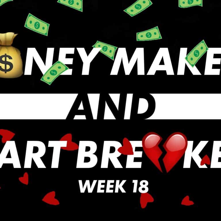 Money Makers and Heart Breakers (Fantasy Football 2022 – Week 18)