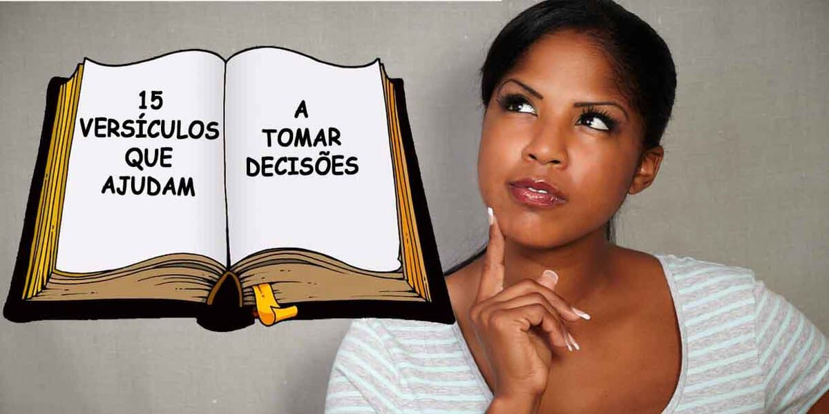 15 versículos que ajudam a tomar decisões