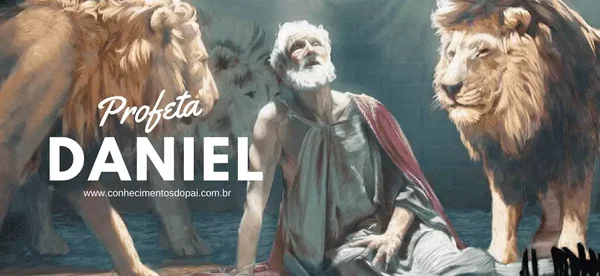 História do profeta Daniel: quem foi e o que aprendemos