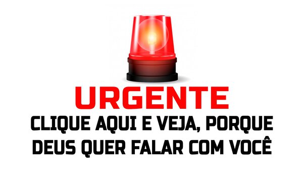 URGENTE – Olhe o que Deus quer falar com você agora