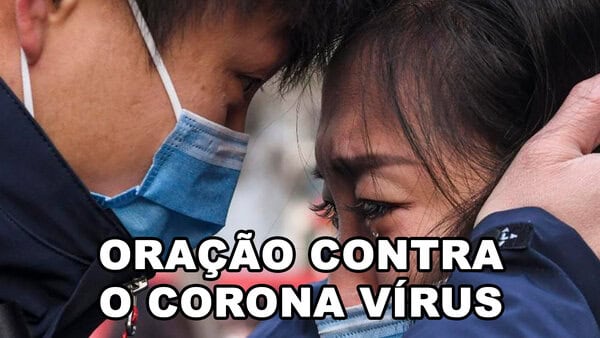 Receba uma oração especial para proteção contra o C O R O N A   V Í R U S