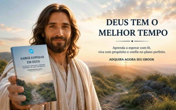 Receba Grátis o E-book Saber Esperar em Deus