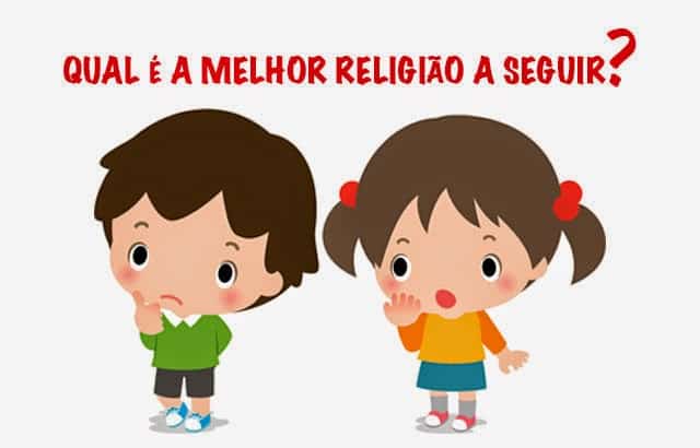 Qual É a Melhor Religião a Seguir? Tire Todas as Suas Dúvidas