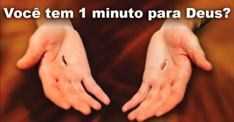 Você Tem 1 Minuto Para Ver Deus Falar? Se SIM Clique Aqui