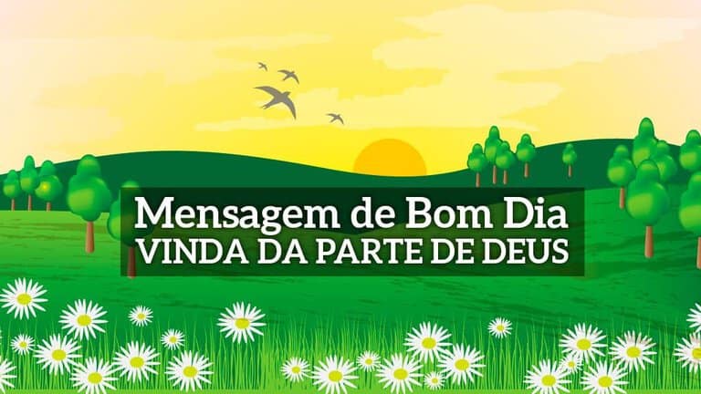 Mensagem de Bom Dia - Mensagem Vinda da Parte de Deus