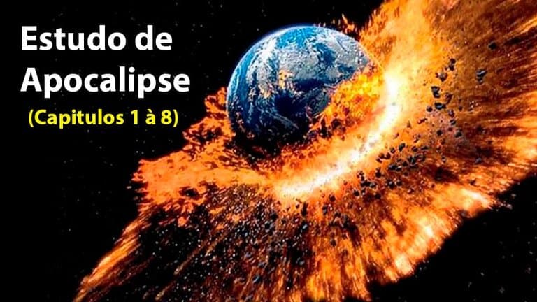 Estudo do Apocalipse - Capítulos de 1 à 8 Estudo do Apocalipse - Capítulos de 1 à 8