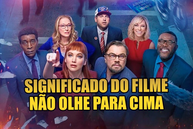 Não olhe para cima: saiba o que o filme nos ensina