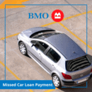 What Happens If You Miss A Car Loan Payment With BMO?