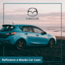 How To Refinance A Mazda Car Loan