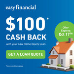 Get $100 Cash Back with an easyfinancial Home Equity Loan*