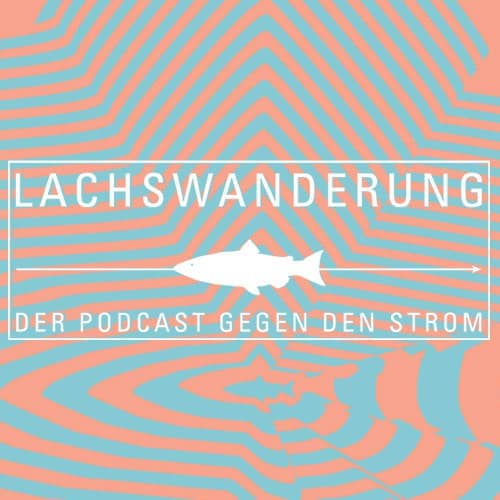 Podcast 55B Lachswanderung