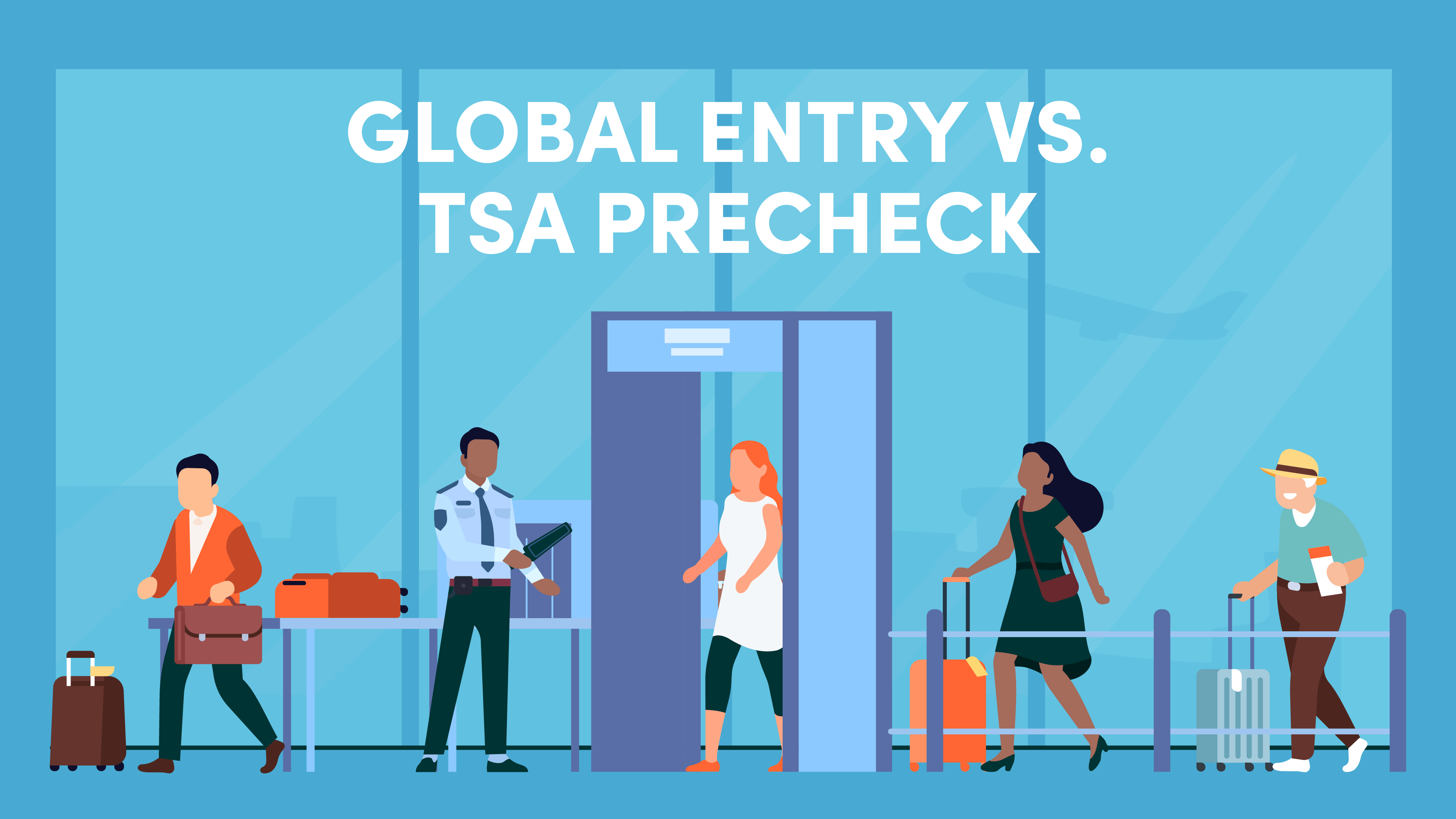 Global Entry vs. TSA PreCheck Which Is Best? 10xTravel